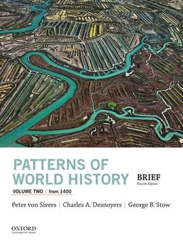 Patterns of World History, Volume Two: From 1400 by Peter Von Sivers: Used