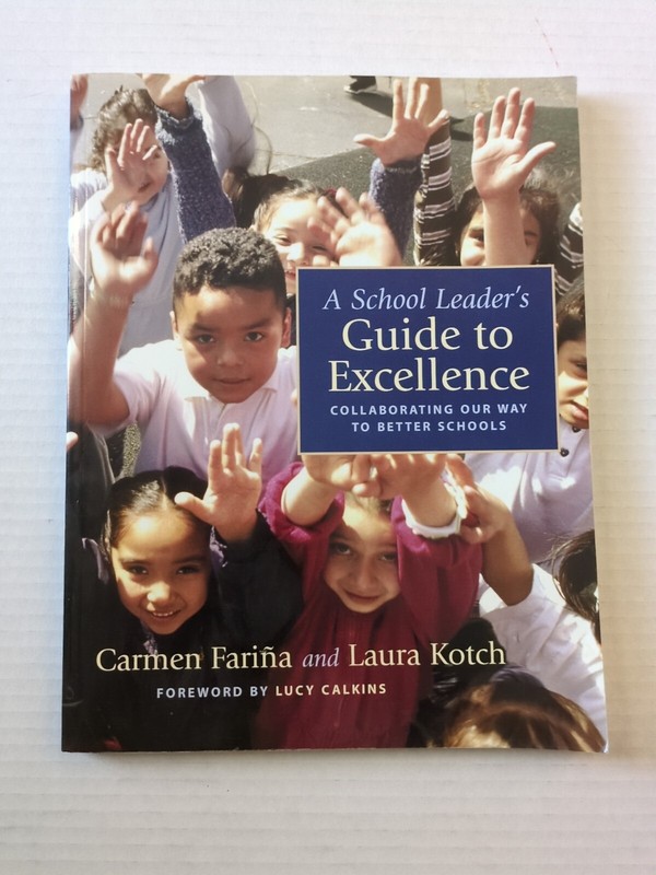 A School Leader’s Guide to Excellence: Collaborating Our Way to Better Schools