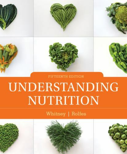 Understanding Nutrition – Fifteenth Edition – Ellie Whitney – Sharon R Rolfes