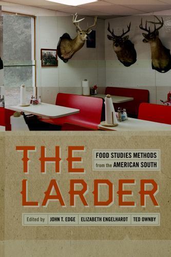 The Larder: Food Studies Methods from the American South