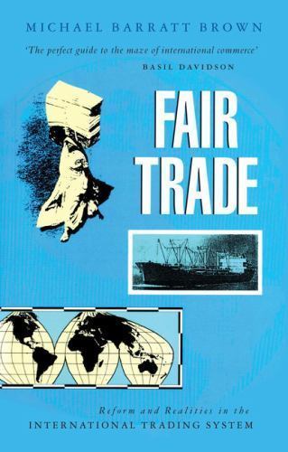 Fair Trade : Reforming the International Trading System, Paperback by Brown, …