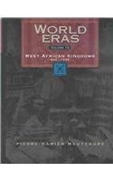 WORLD ERAS: WEST AFRICAN KINGDOMS 500-1590 By Pierre-damien Mvuyekure EXCELLENT