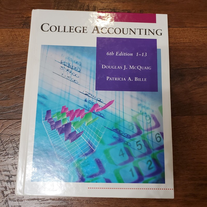 College Accounting: 6th-Ed by Patricia A. McQuaig, Douglas J. Bille