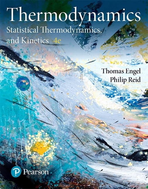 PHYSICAL CHEMISTRY: THERMODYNAMICS, STATISTICAL THERMODYNAMICS, AND… Thomas En