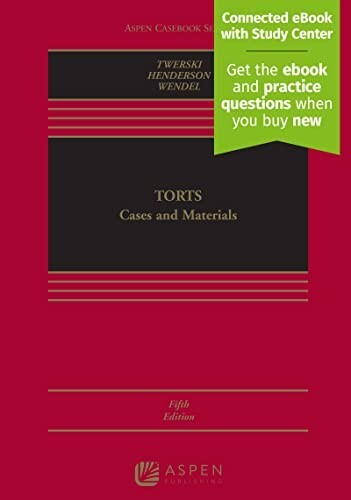 Aspen Casebook Ser.: Torts : Cases and Materials by W. Bradley Wendel, Aaron D.