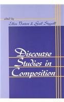 DISCOURSE STUDIES IN COMPOSITION (RESEARCH IN THE TEACHING By Ellen L. Barton