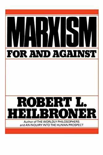 Marxism (Revised): For and – Paperback, by Heilbroner Robert L – Acceptable