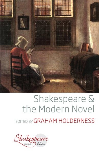 Shakespeare and the Modern Novel, Hardcover by Holderness, Graham (EDT), Like…