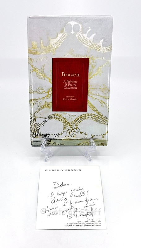 Brazen: A Painting & Poetry Collection Signed by Kimberly Brooks With Extras