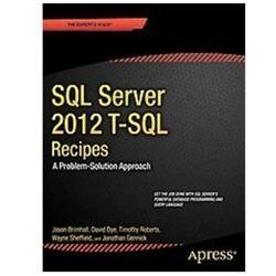 SQL Server 2012 T-SQL Recipes: A Problem-Solution Approach