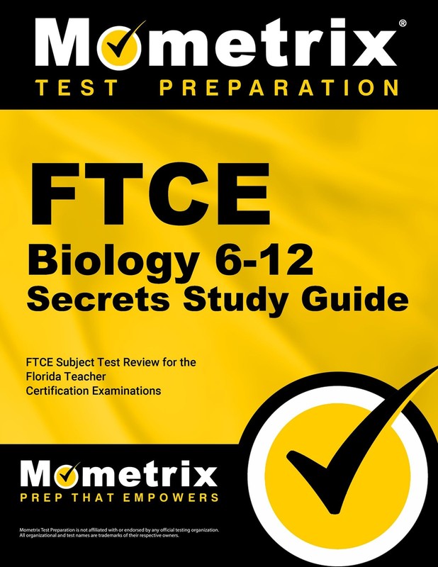 FTCE BIOLOGY 6-12 SECRETS STUDY GUIDE: FTCE SUBJECT TEST REVIEW FOR THE FLORIDA