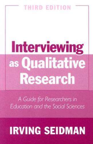 Interviewing as Qualitative Research: A Guide for Researchers in Educatio – GOOD