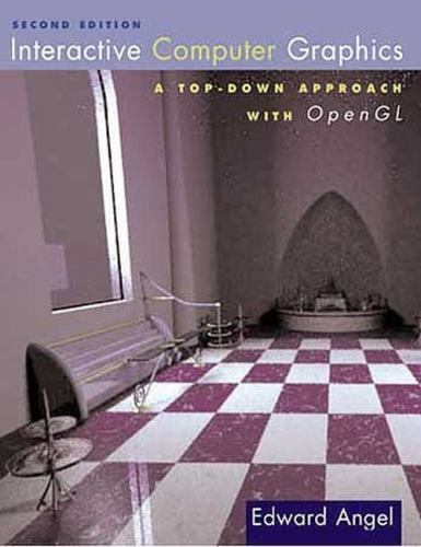 Interactive Computer Graphics : A Top-Down Approach with OpenGL by Edward Angel