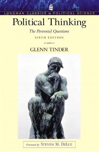 Political Thinking: The Perennial Questions, 6th Edition (Longman Classic – GOOD