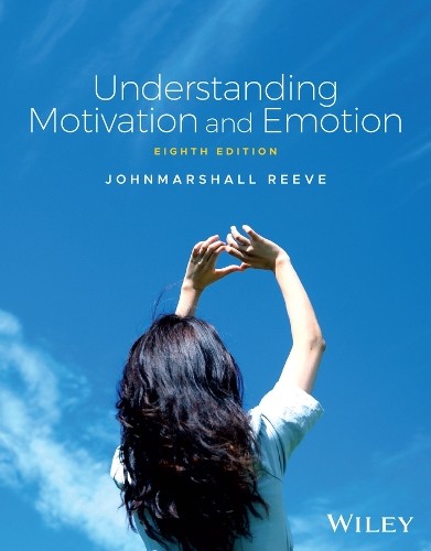 Johnmarshall Reeve Understanding Motivation and Emotion (Paperback)