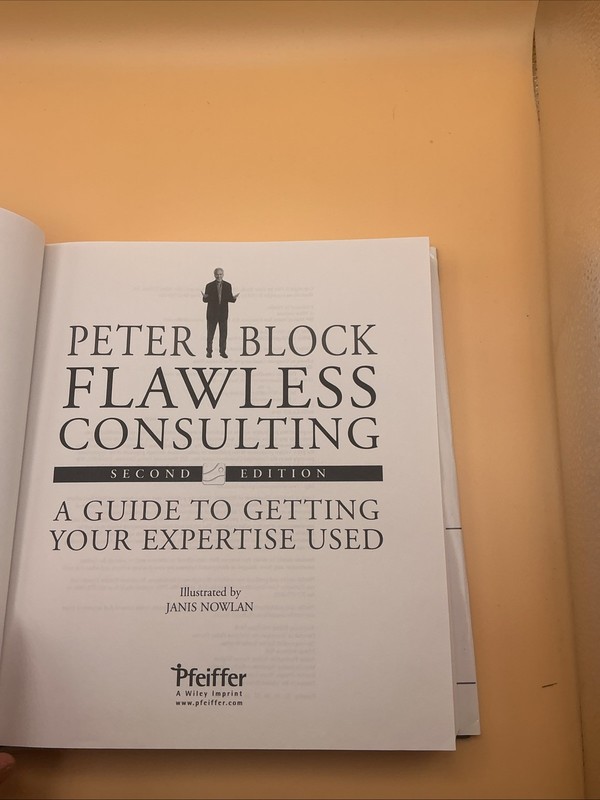 Flawless Consulting : A Guide to Getting Your Expertise Used by Peter Block... gallery