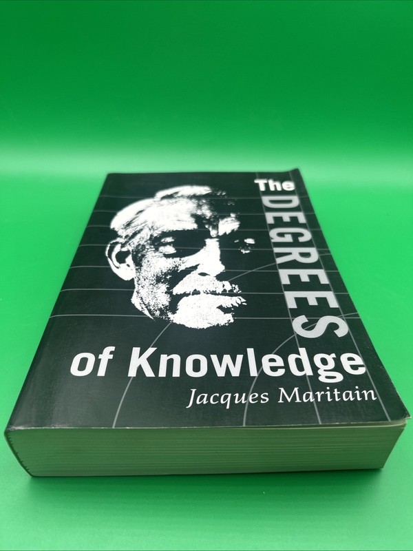 The Degrees of Knowledge [The Collected Works of Jacques Maritain Volume 7]