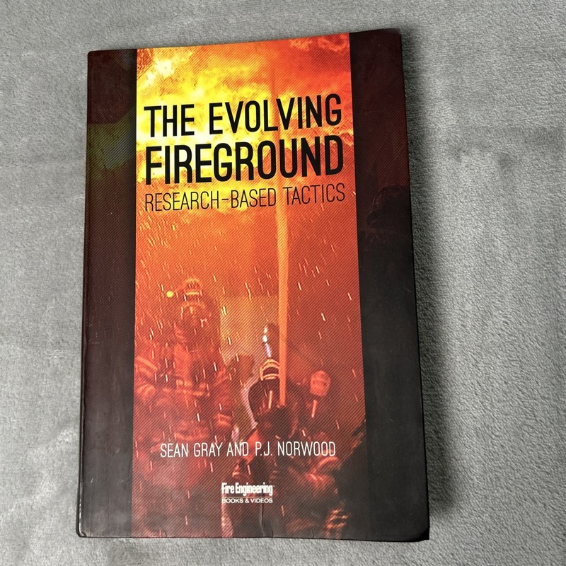 Evolving Fireground : Research-Based Tactics by Sean Gray Acceptable