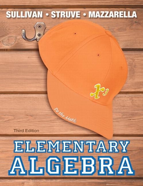Elementary Algebra (3rd Edition) (The Sullivan/Struve/Mazzarella Algebra Ser…