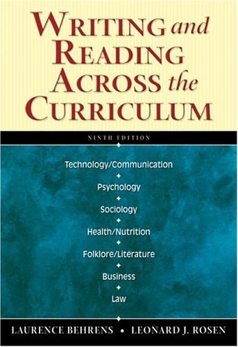Writing and Reading Across the Curriculum by Rosen, Leonard,Behrens, Laurence, G