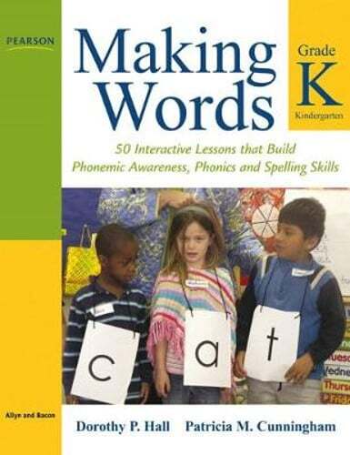 Making Words Kindergarten: 50 Interactive Lessons That Build Phonemic Awareness,