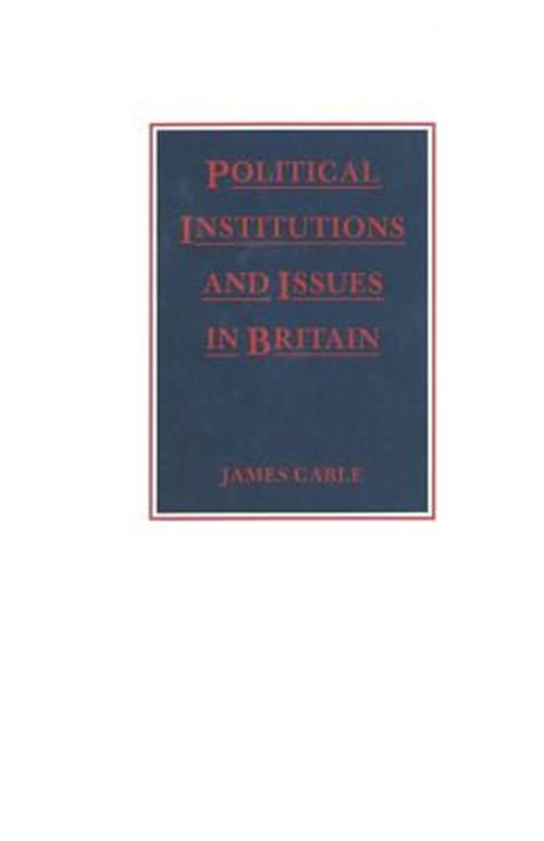 Political Institutions and Issues in Britain, Paperback by Cable, James, Bran…