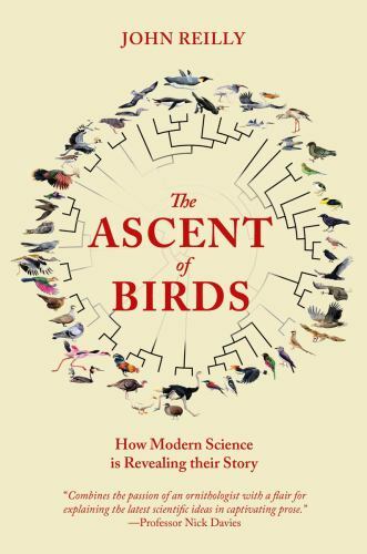 Ascent of Birds : How Modern Science Is Revealing Their Story, Paperback by R…
