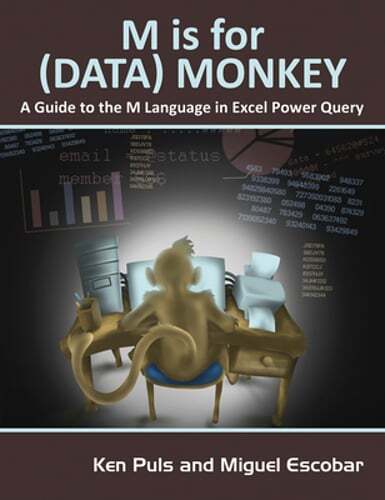 M Is for (Data) Monkey: A Guide to the M Language in Excel Power Query by Puls