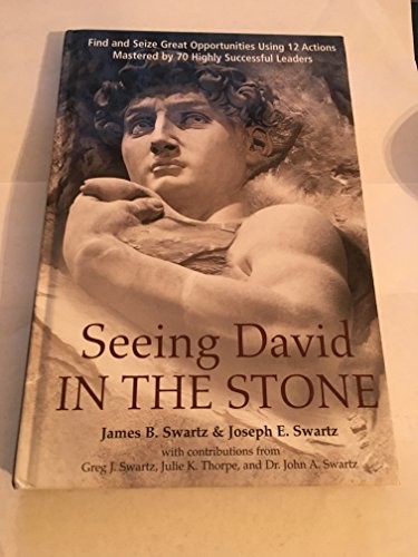 Seeing David in the Stone: Find and…, Swartz, Joseph
