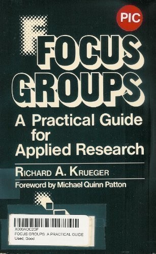 Focus Groups: A Practical Guide for Applied Research By Richard