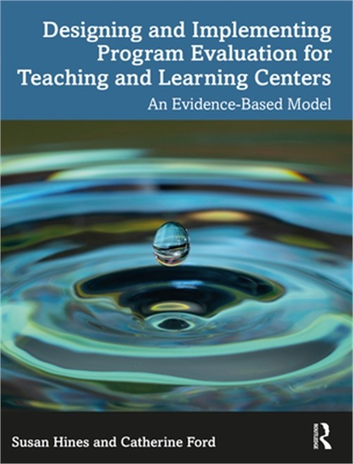 Designing and Implementing Program Evaluation for Teaching and Learning Centers:
