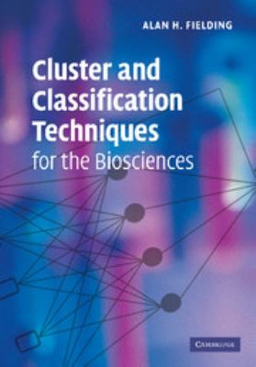 Cluster and Classification Techniques for the Biosciences Alan H.