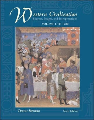 WESTERN CIVILIZATION: SOURCES, IMAGES, AND By Dennis Sherman Excellent Condition