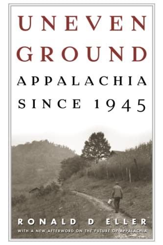 Uneven Ground: Appalachia since 1945 by Eller, Ronald Paperback / softback Book