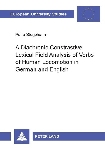 A Diachronic Constrastive Lexical Field Analysis of Verbs of ... - 9783631507711