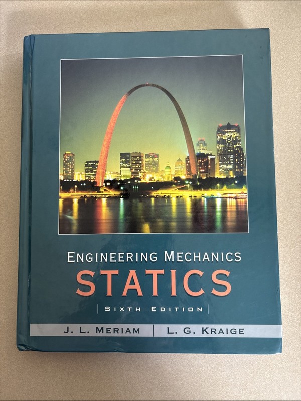 Engineering Mechanics Statics by L. G. Kraige and J. L. Meriam (2007, Hardcover)