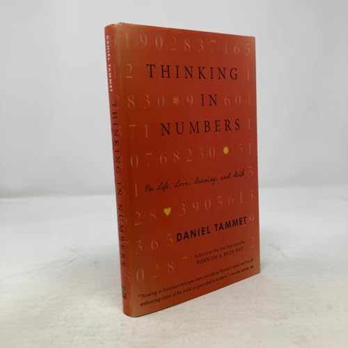 Thinking In Numbers: On Life, Love, – Hardcover, by Tammet Daniel – Very Good