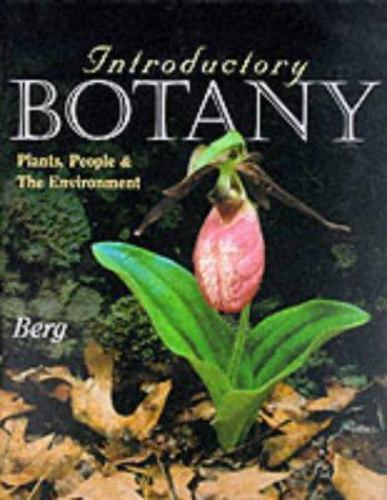 Introductory Botany : Plants, People, and the Environment by Linda R. Berg…