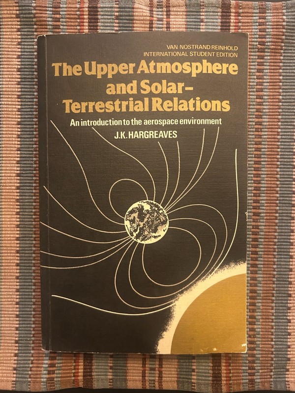 The Upper Atmosphere and Solar Terrestrial Relations – 1979 – J.K. Hargreaves