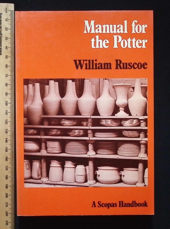 Manual for the Potter by William Ruscoe, 1973, A Scopas Handbook, PB