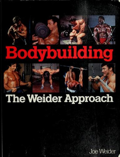 Bodybuilding : The Weider Approach Hardcover Joe Weider