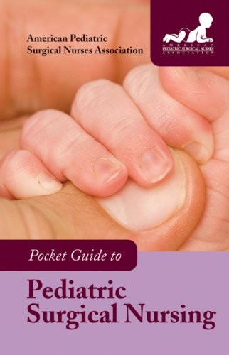 POCKET GUIDE TO PEDIATRIC SURGICAL NURSING By Nancy Tkacz Browne & Jeannette A.