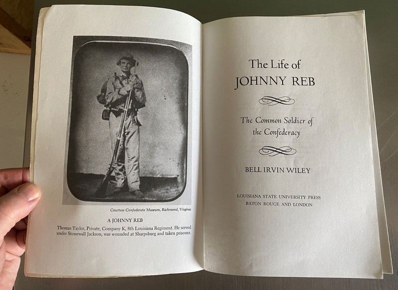 The Life of Johnny Reb, Bell Irvin Wiley 1978 (1995 reprint) gallery