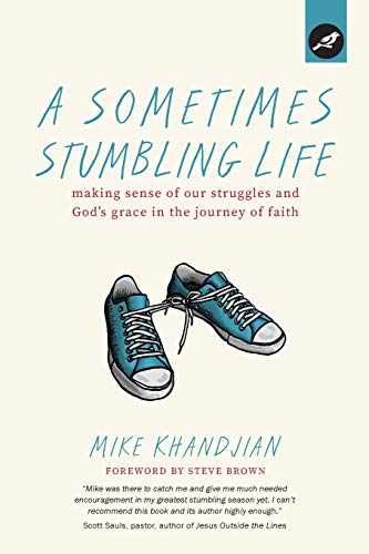 A Sometimes Stumbling Life: Making – Paperback, by Khandjian Mike – Acceptable