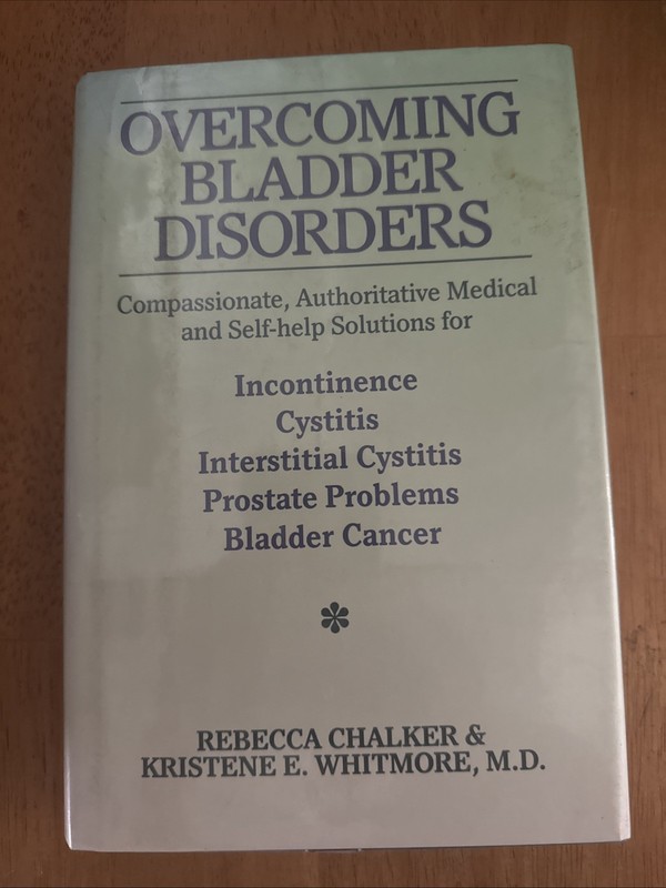 Overcoming Bladder Disorders : Compassionate, Authoritative, Medical and…