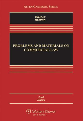 Aspen Casebook Ser.: Problems and Materials on Commercial Law by Stephen M. McJo