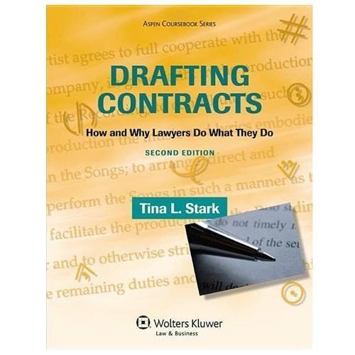 Drafting Contracts: How & Why Lawyers Do What They Do, Second Edition (Aspen Co