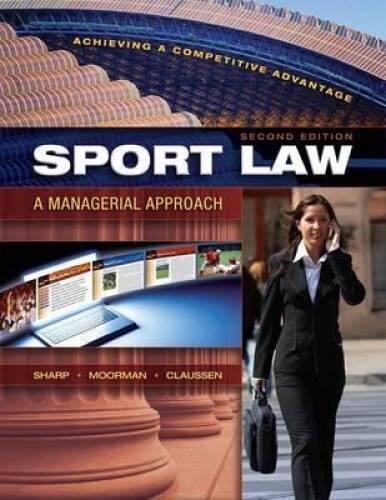 Sport Law: A Managerial Approach, Second Edition – Paperback – GOOD