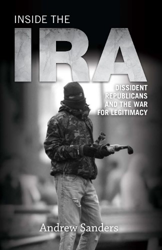Andrew Sanders Inside the IRA (Paperback)