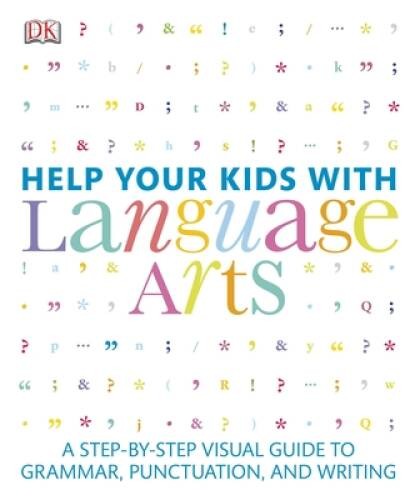 Help Your Kids with Language Arts – Paperback By DK Publishing – VERY GOOD